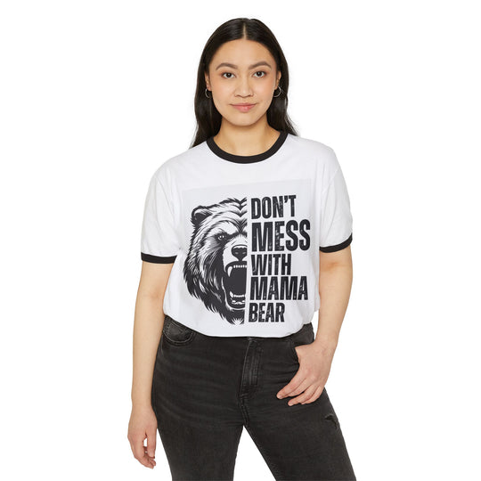 Don't Mess with Mama Bear - Cotton Ringer T-Shirt