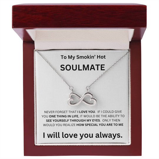 To My Smokin' Hot Soulmate - Endless Love Necklace