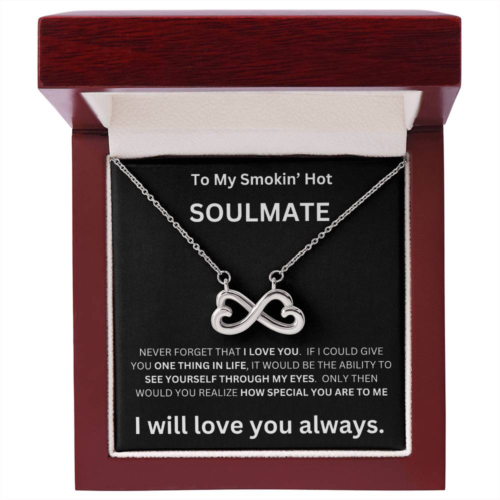 To My Smokin' Hot Soulmate - Endless Love Necklace