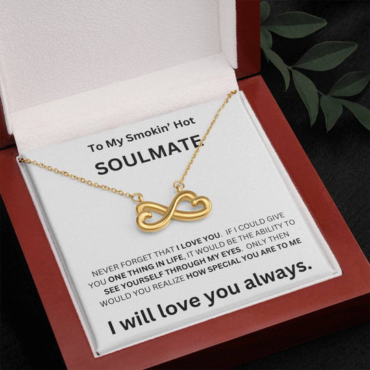 To My Smokin' Hot Soulmate - Endless Love Necklace