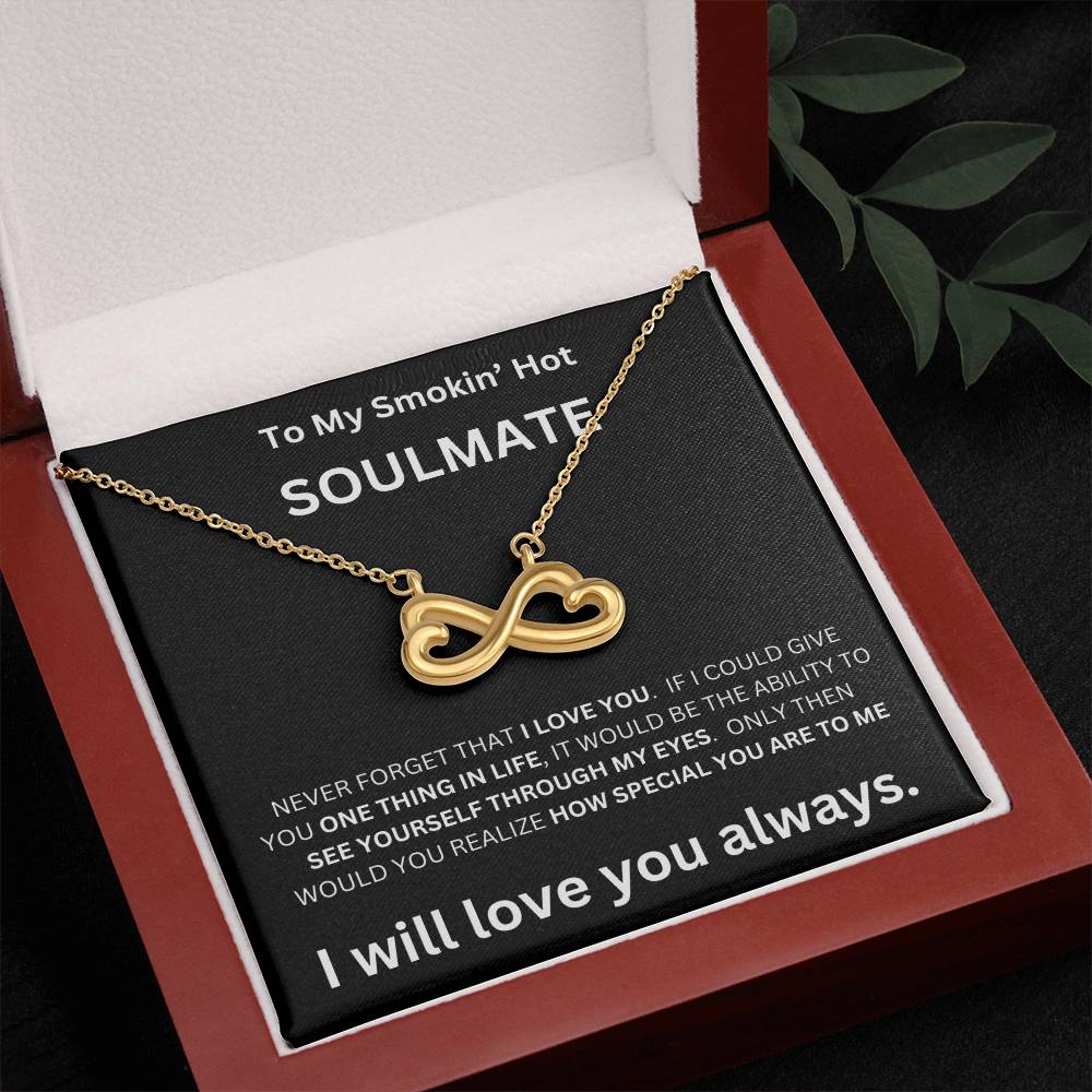 To My Smokin' Hot Soulmate - Endless Love Necklace