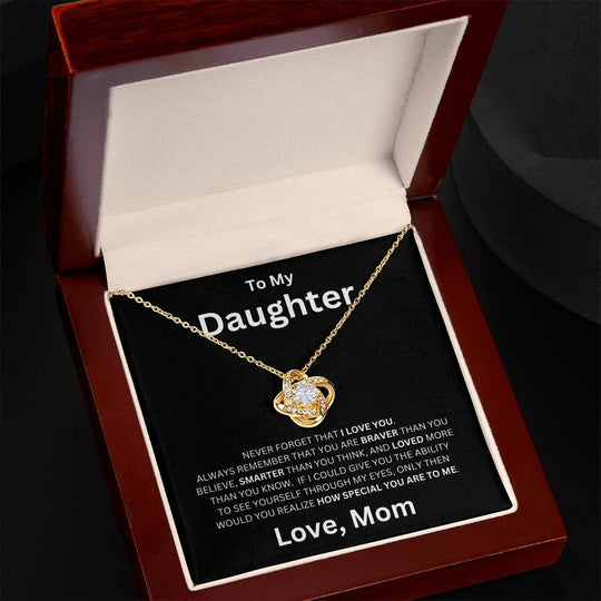 To My Daughter, Never Forget That I love You  - Love Knot Necklace