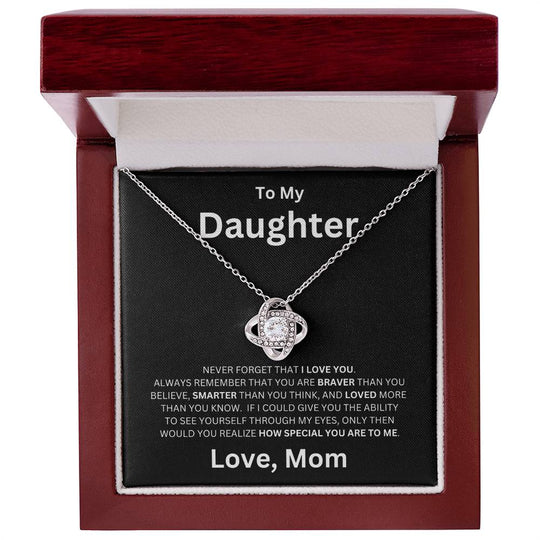 To My Daughter, Never Forget That I love You  - Love Knot Necklace