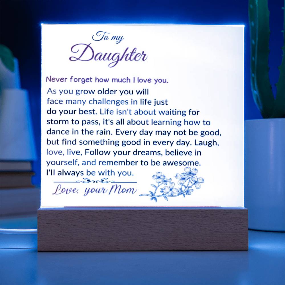 To  My Daughter | As You Grow Older | Square Acrylic Plaque