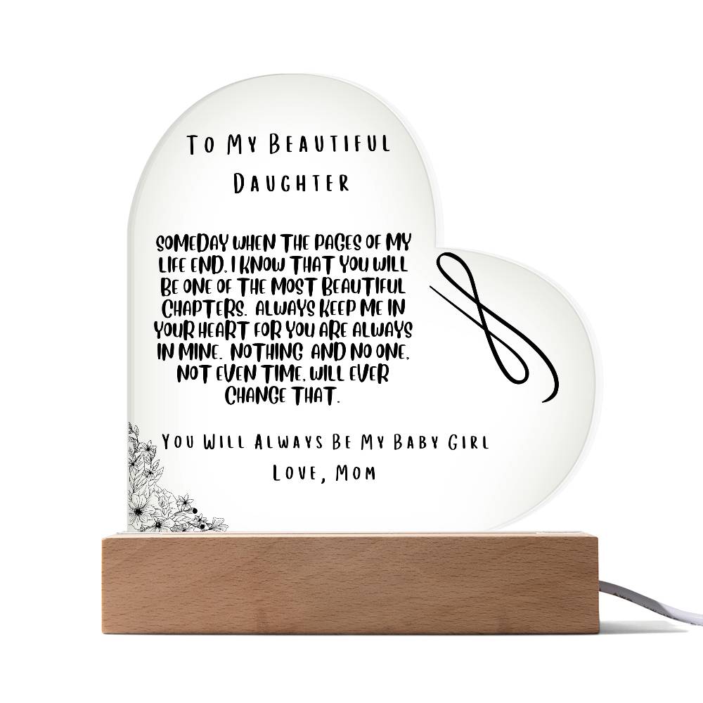 You Will Always Be My Baby Girl Love, Mom -  Acrylic Heart Plaque