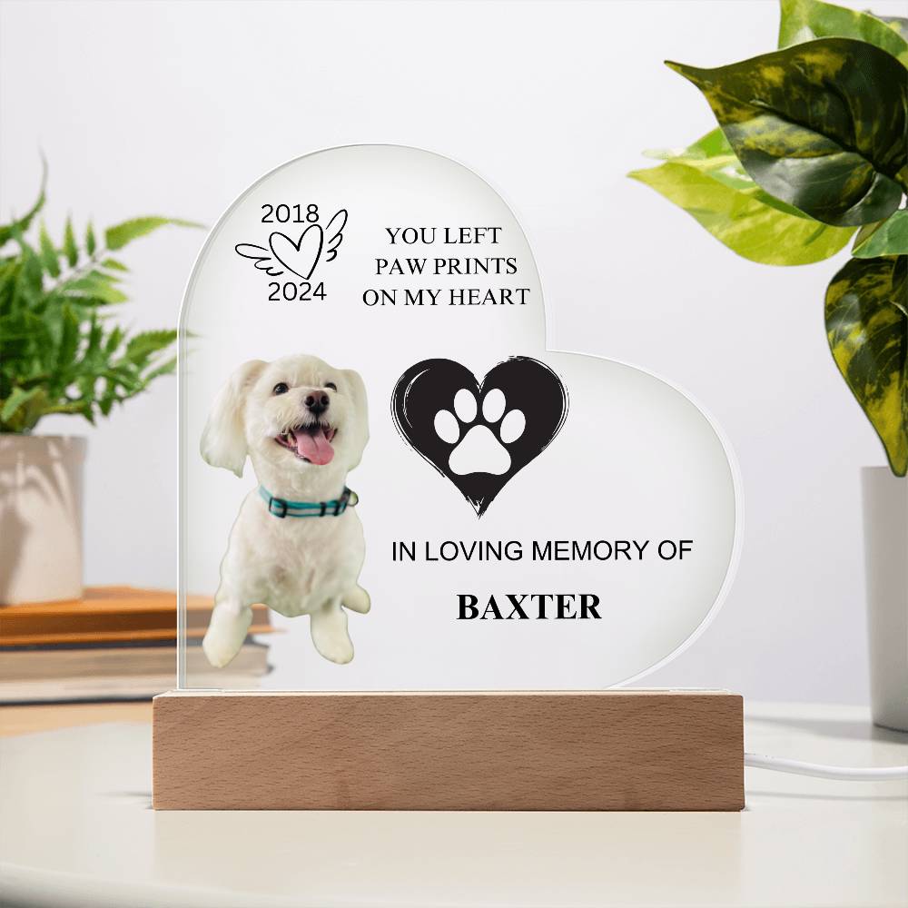 You Left  Paw Prints  On My Heart -  Acrylic Heart Plaque