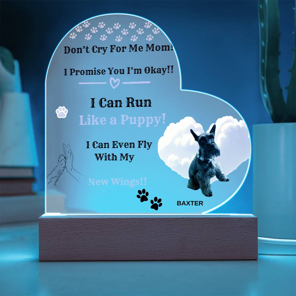 Don't Cry For Me Mom -  Acrylic Heart Plaque