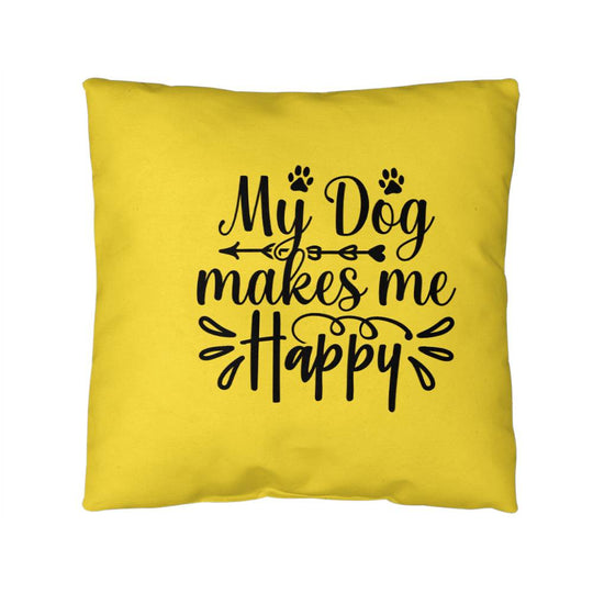 My Dog Makes Me Happy   -  Indoor/Outdoor Pillow