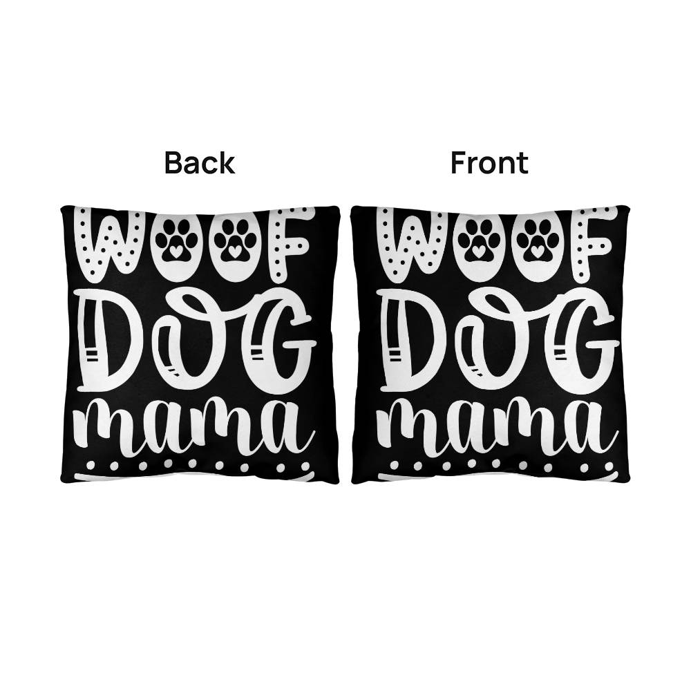 Woof Dog Mama - Indoor/Outdoor Pillow