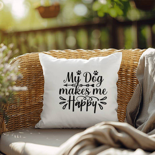 My Dog Makes Me Happy - Indoor/Outdoor Pillow