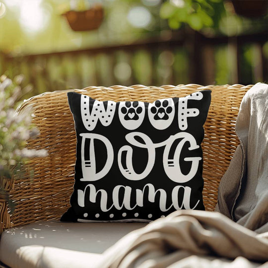 Woof Dog Mama - Indoor/Outdoor Pillow