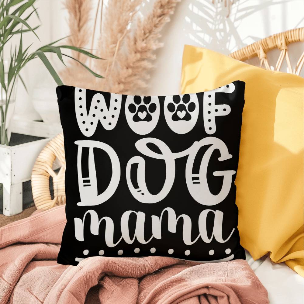 Woof Dog Mama - Indoor/Outdoor Pillow