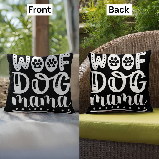 Woof Dog Mama - Indoor/Outdoor Pillow