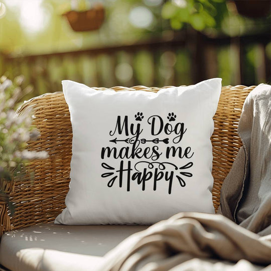 My Dog Makes Me Happy - Indoor/Outdoor Pillow