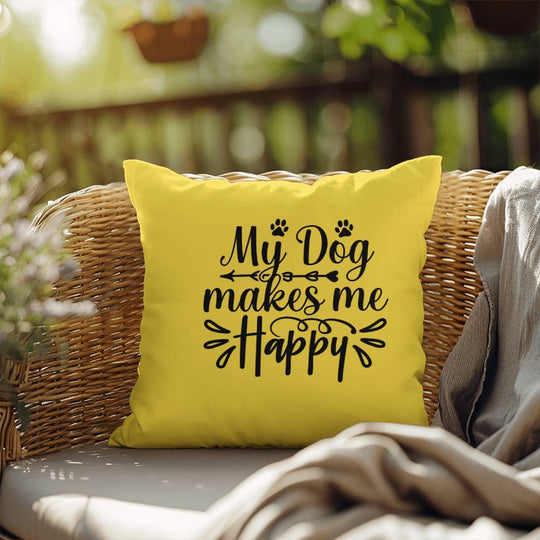 My Dog Makes Me Happy   -  Indoor/Outdoor Pillow