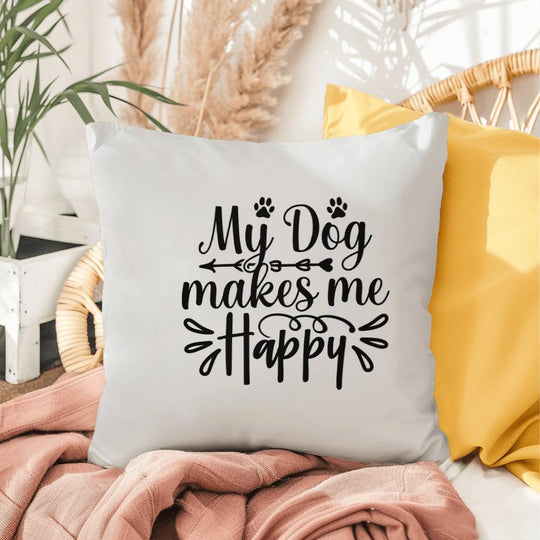 My Dog Makes Me Happy - Indoor/Outdoor Pillow