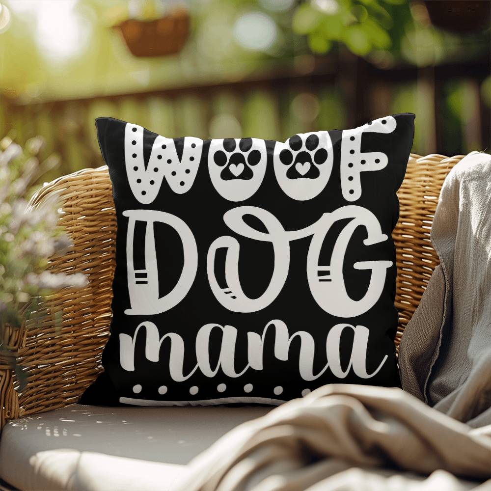 Woof Dog Mama - Indoor/Outdoor Pillow