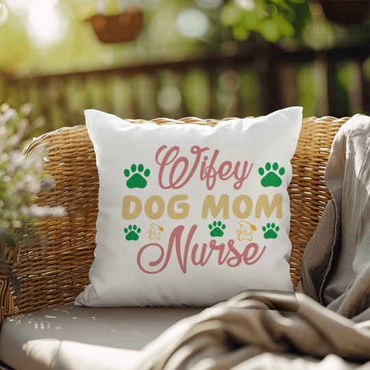 Wifey Dog Mom Nurse -  Indoor/Outdoor Pillow