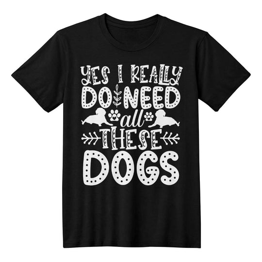 Yes, I Really Do Need All These Dogs