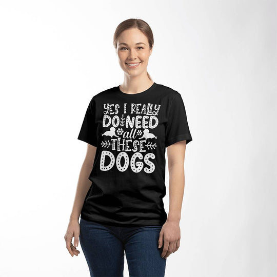 Yes, I Really Do Need All These Dogs