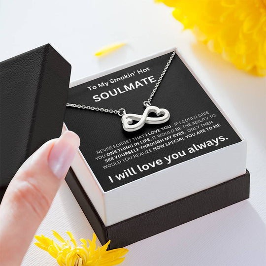 To My Smokin' Hot Soulmate - Endless Love Necklace