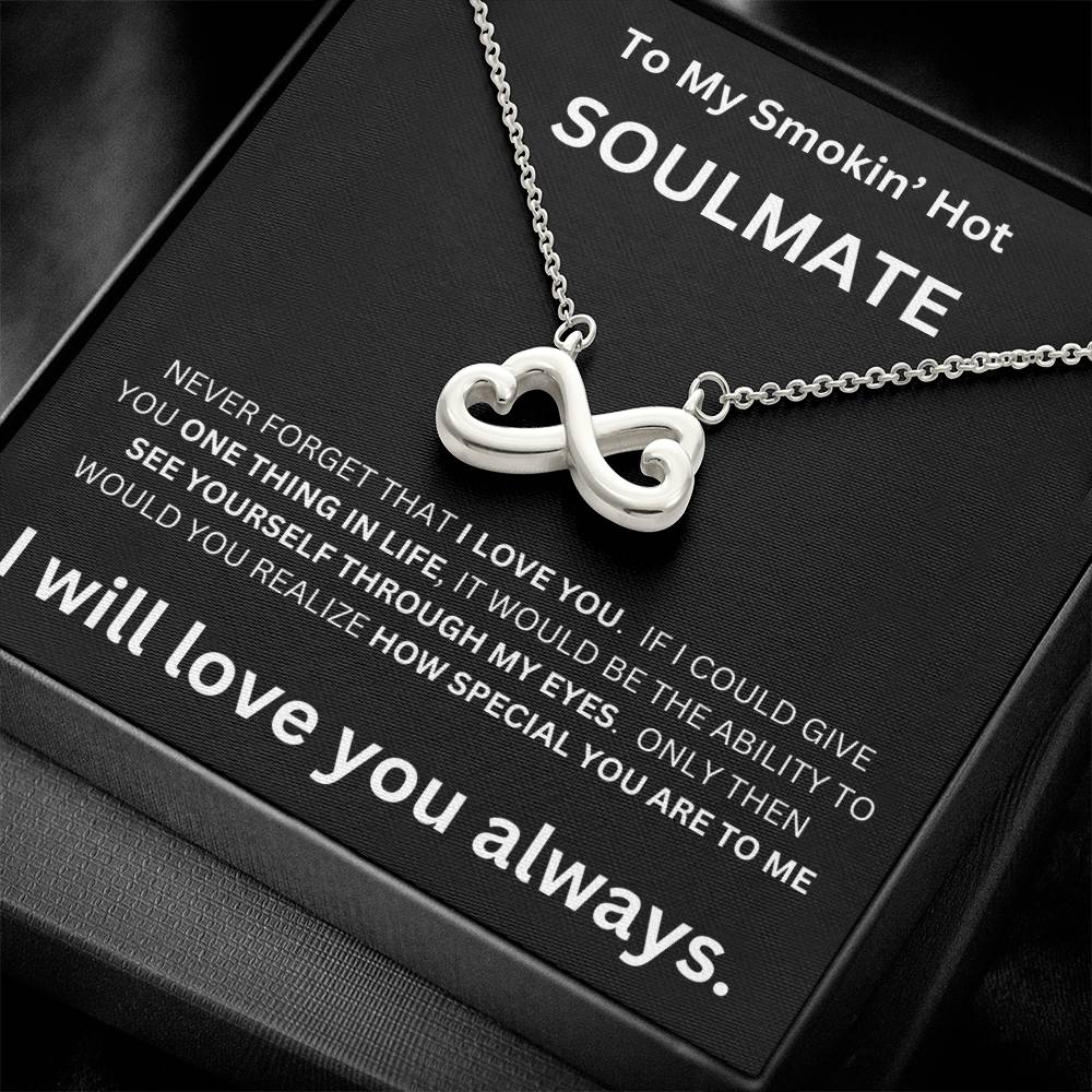 To My Smokin' Hot Soulmate - Endless Love Necklace