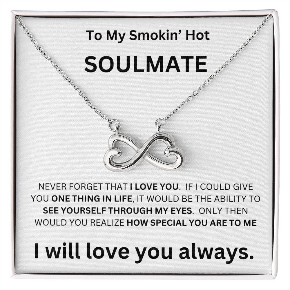 To My Smokin' Hot Soulmate - Endless Love Necklace