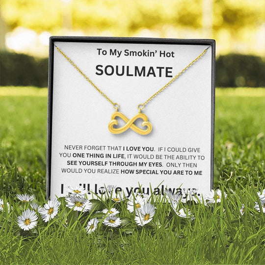 To My Smokin' Hot Soulmate - Endless Love Necklace