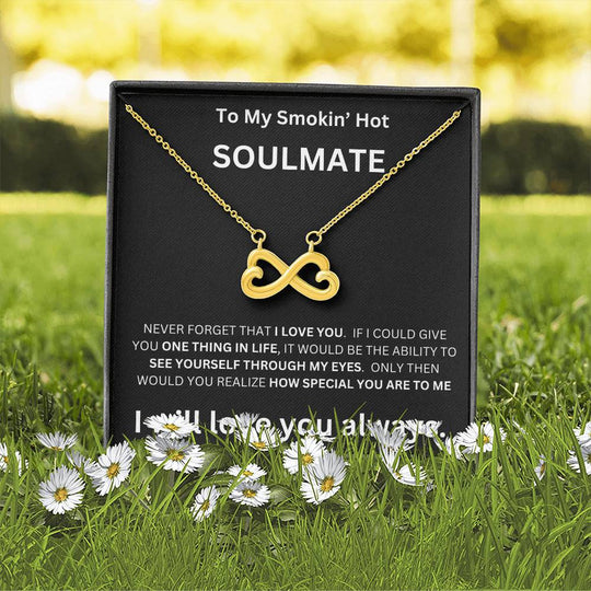 To My Smokin' Hot Soulmate - Endless Love Necklace