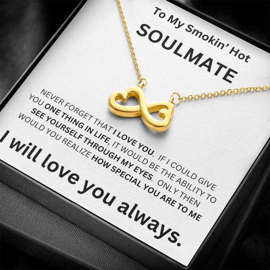 To My Smokin' Hot Soulmate - Endless Love Necklace