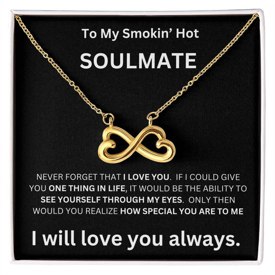 To My Smokin' Hot Soulmate - Endless Love Necklace