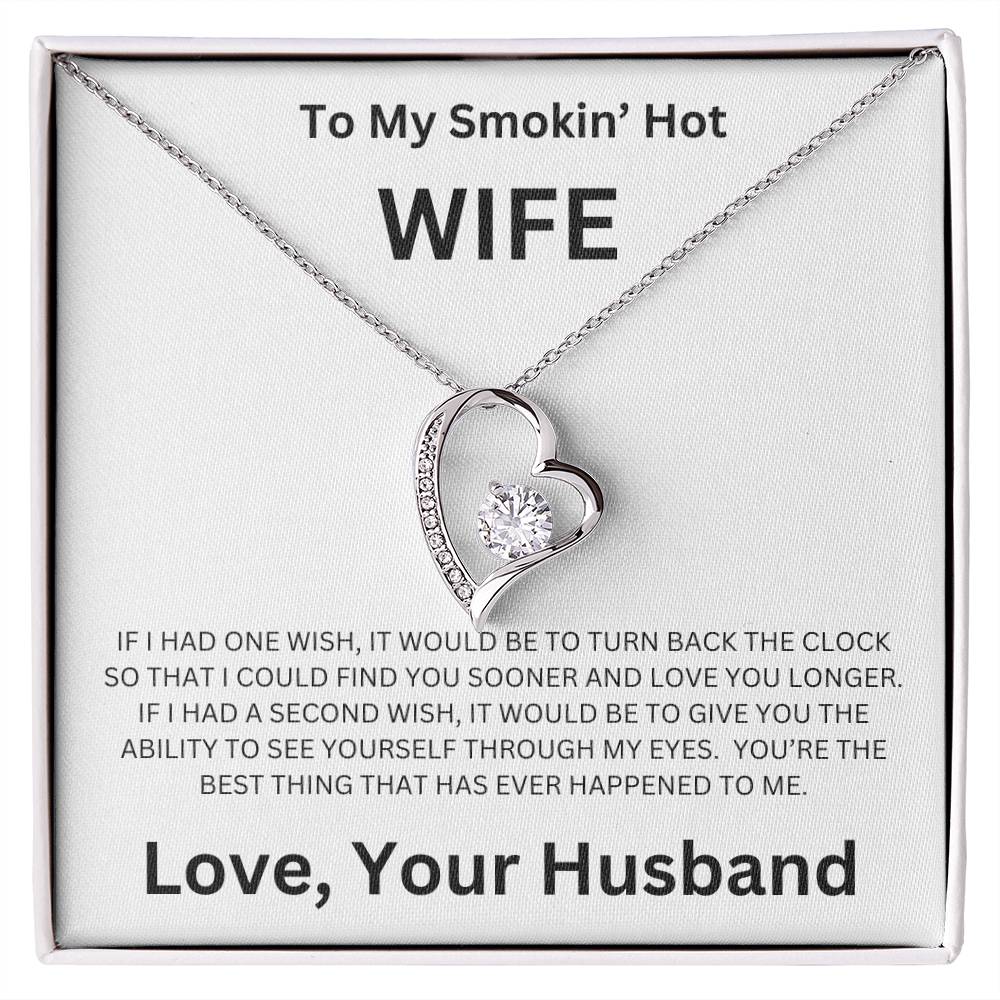 To My Smokin' Hot Wife  - Forever Love Necklace (White)