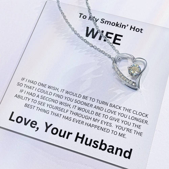 To My Smokin' Hot Wife  - Forever Love Necklace (White)