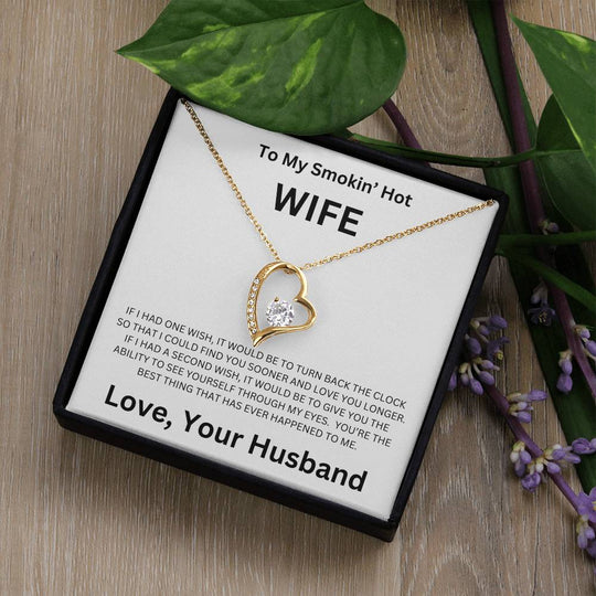 To My Smokin' Hot Wife  - Forever Love Necklace (White)