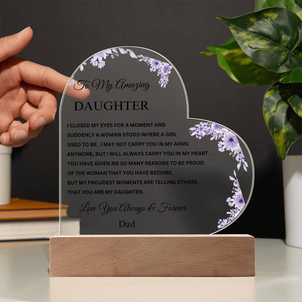 To My Amazing Daughter | Dad | Acrylic Heart Plaque