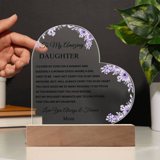 To My Amazing Daughter | Mom | Acrylic Heart Plaque