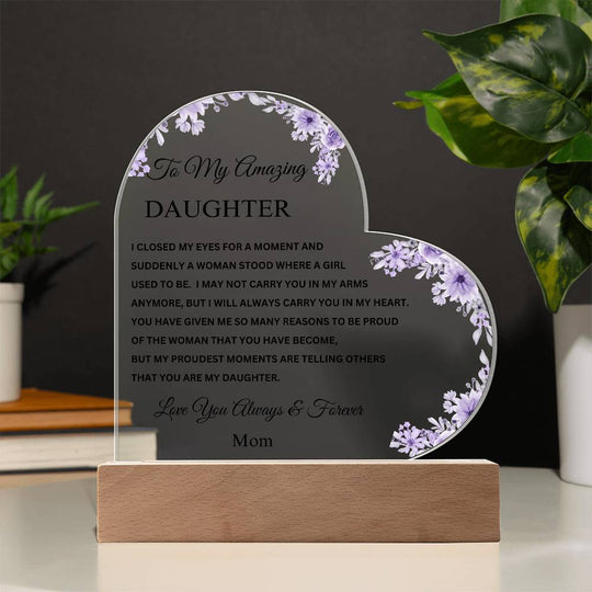 To My Amazing Daughter | Mom | Acrylic Heart Plaque