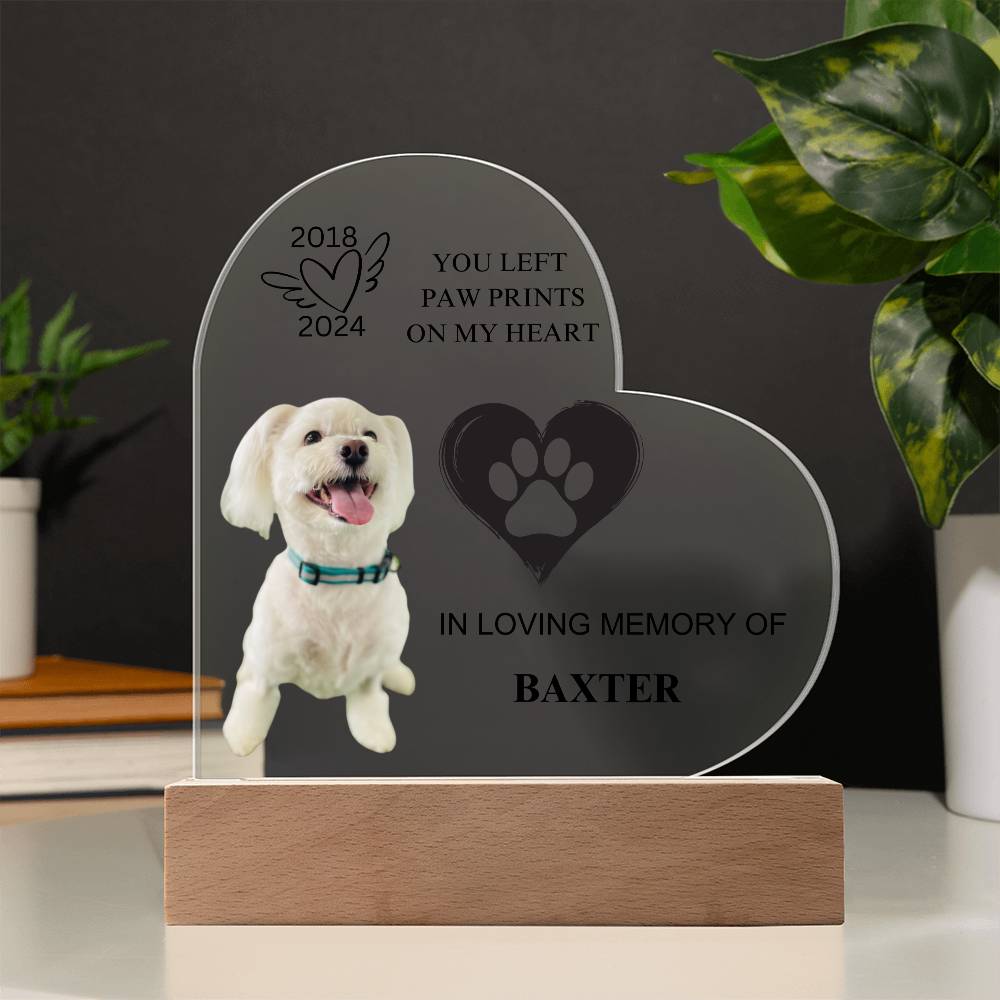 You Left  Paw Prints  On My Heart -  Acrylic Heart Plaque (Copy)