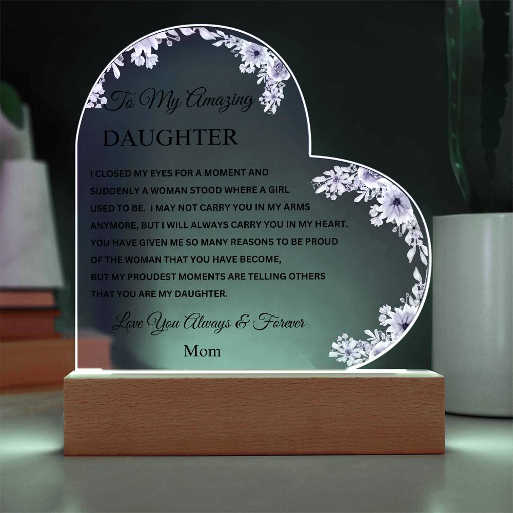 To My Amazing Daughter | Mom | Acrylic Heart Plaque