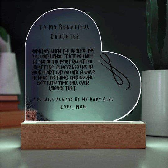 You Will Always Be My Baby Girl Love, Mom -  Acrylic Heart Plaque