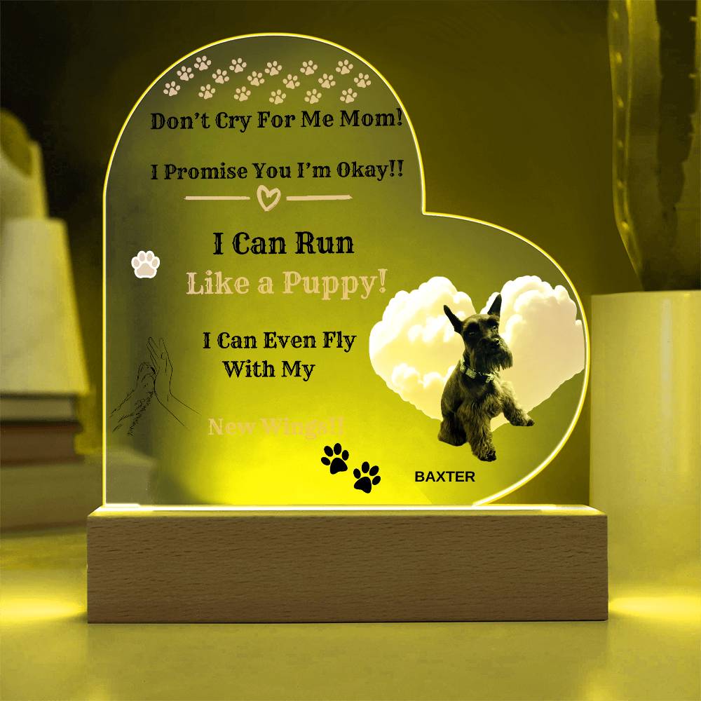 Don't Cry For Me Mom -  Acrylic Heart Plaque