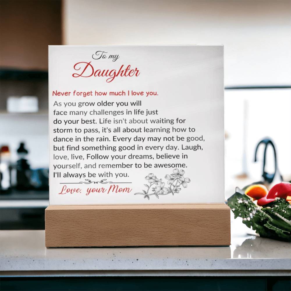 To  My Daughter | As You Grow Older | Square Acrylic Plaque